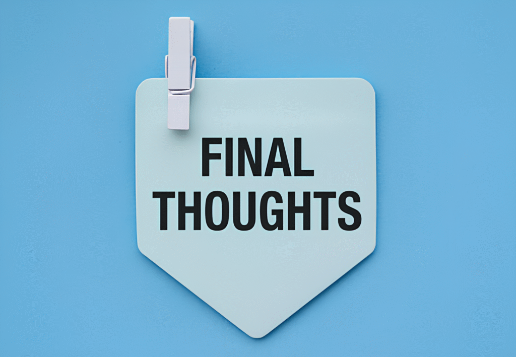 Final Thoughts